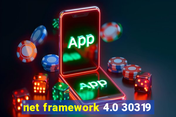 net framework 4.0 30319